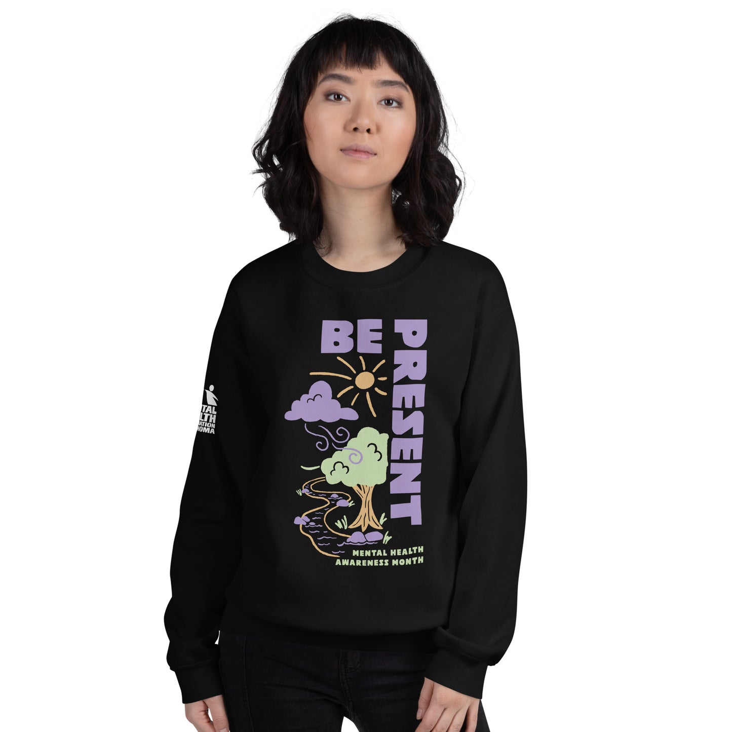 Be Present - Mental Health Awareness Month Sweatshirt