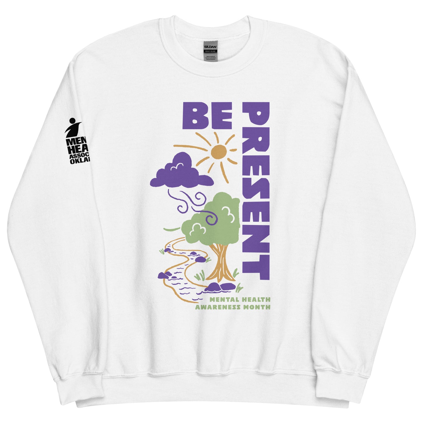 Be Present - Mental Health Awareness Month Sweatshirt