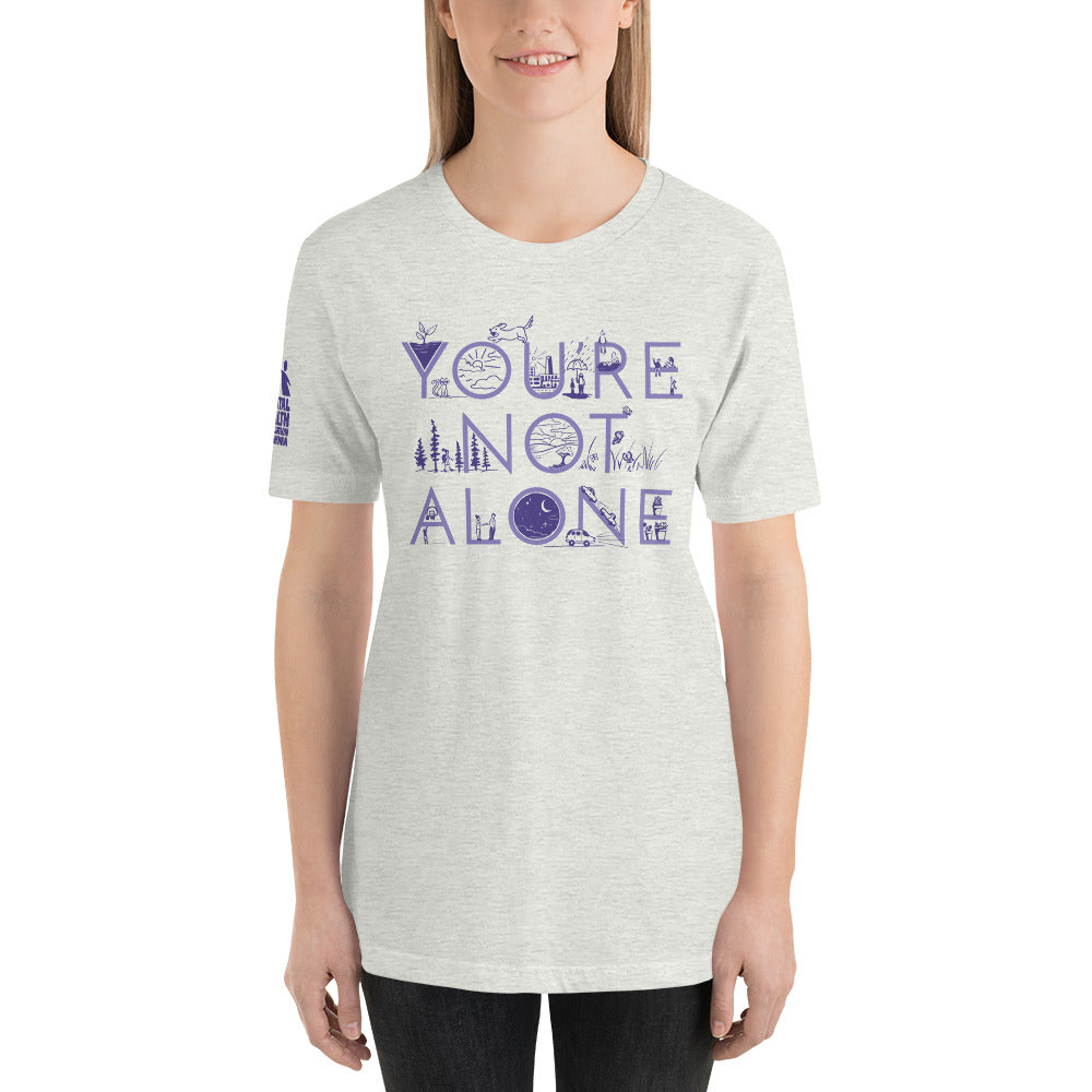 You're Not Alone Unisex t-shirt