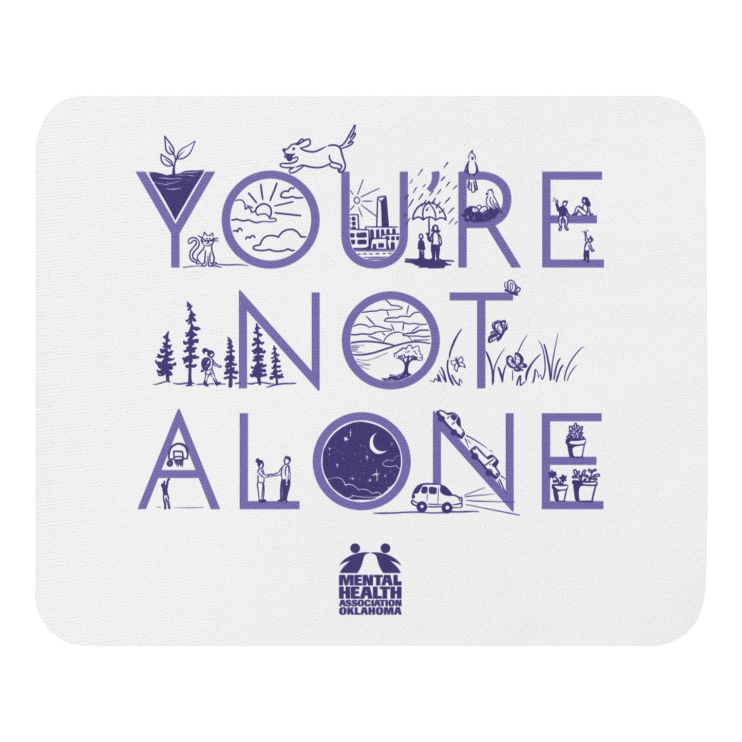 You're Not Alone mouse pad